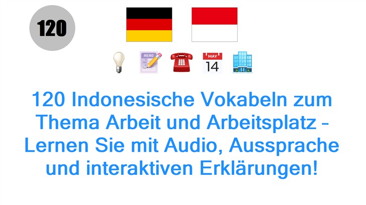 120 Indonesische Vokabeln zum Thema Arbeit und Arbeitsplatz – Lernen Sie mit Audio, Aussprache und interaktiven Erklärungen!